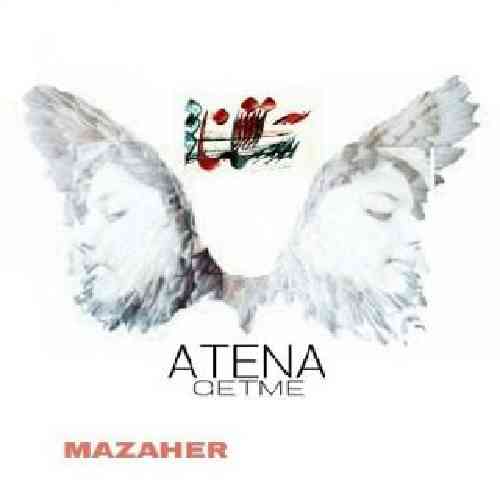 دانلود آهنگ آتنا مظاهر هجرتی